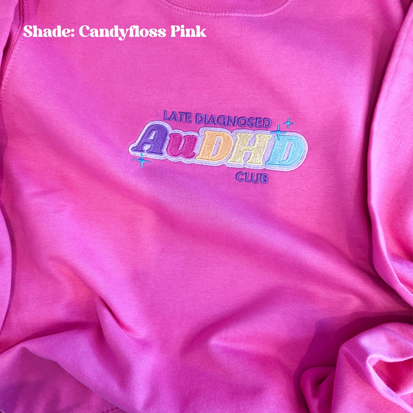 Cosy colourful "Late Diagnosed AuDHD Club" Rainbow Embroidered Cotton Hoodie