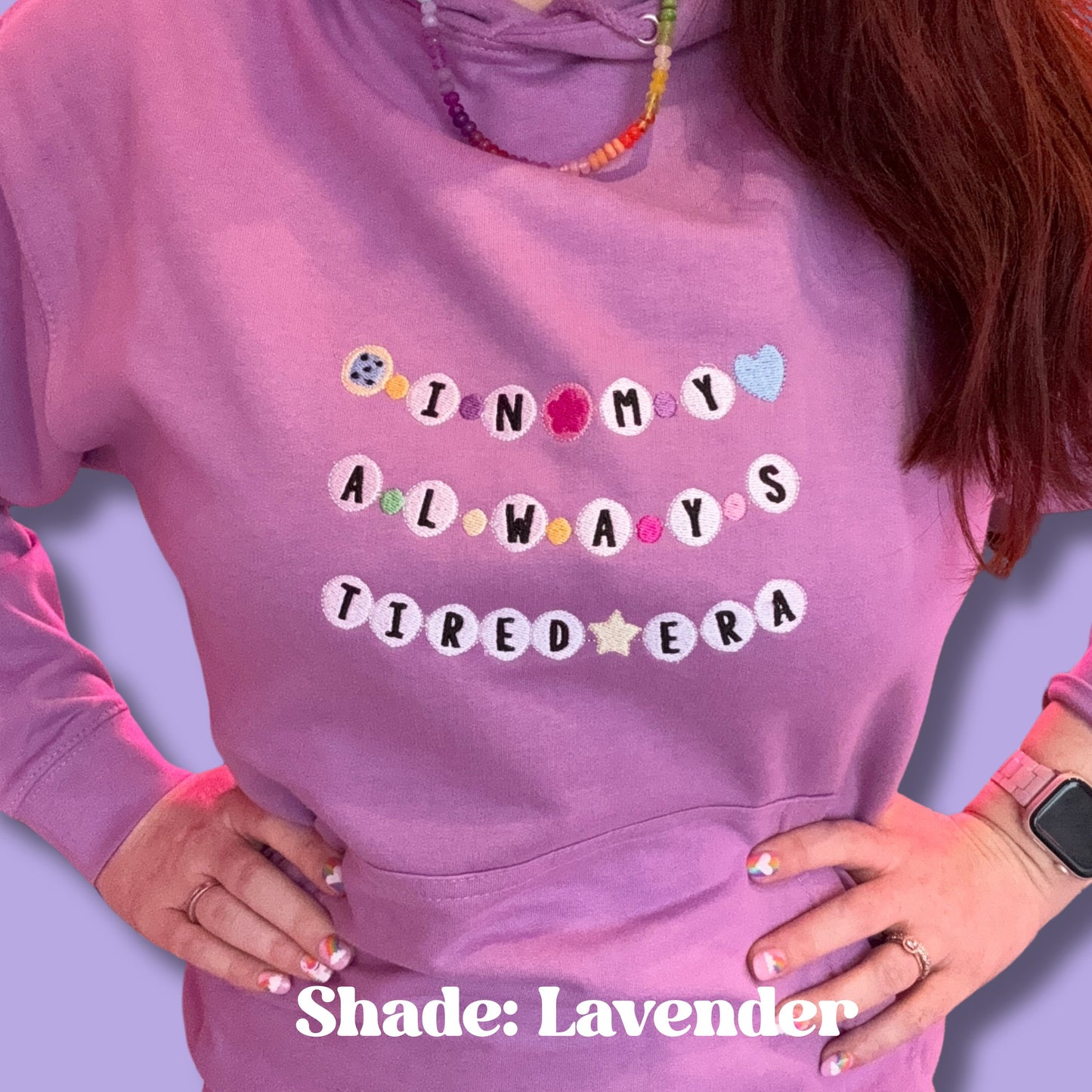 Cosy colourful "In My Always Tired Era" Rainbow Embroidered Hoodie