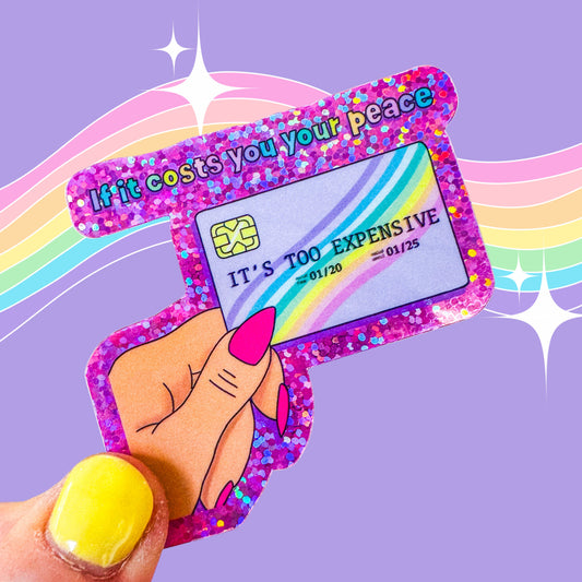 “If It Costs You Your Peace, It’s too expensive” Inspiring Quote Holographic Sparkle Planner Sticker Laptop Decal