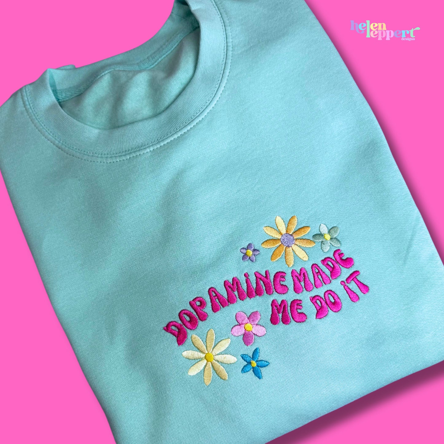 Cosy Colourful  Rainbow Floral ADHD "Dopamine Made Me Do It" Embroidered Crew Neck Sweater 🌸🌈