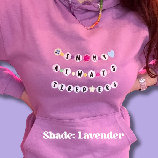 Cosy colourful "In My Always Tired Era" Rainbow Embroidered Hoodie
