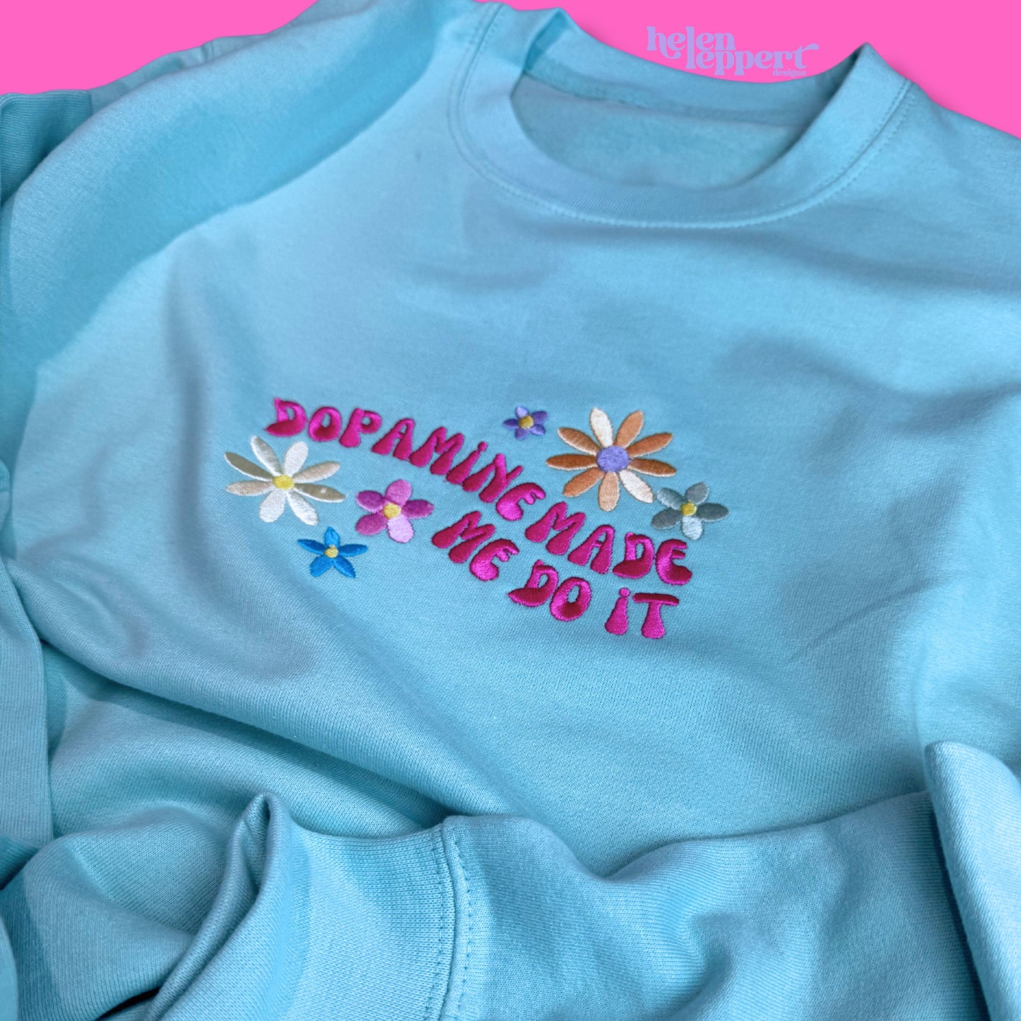 Cosy Colourful  Rainbow Floral ADHD "Dopamine Made Me Do It" Embroidered Crew Neck Sweater 🌸🌈