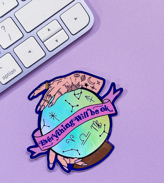 “Everything Will Be Ok” Crystal Ball Witchy Holographic Planner Sticker Laptop Decal