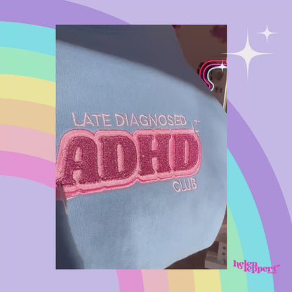 Cosy colourful "Late Diagnosed ADHD Club" Glittery Embroidered Cotton Hoodie